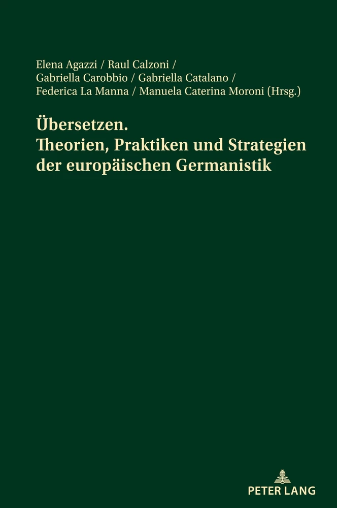 Titel: Übersetzen. Theorien, Praktiken und Strategien der europäischen Germanistik