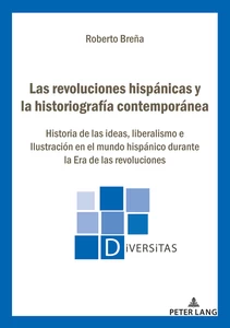 Title: Las revoluciones hispánicas y la historiografía contemporánea