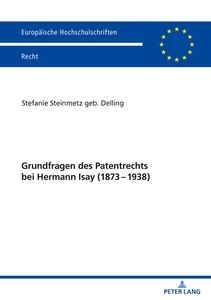 Title: Grundfragen des Patentrechts bei Hermann Isay (1873-1938)