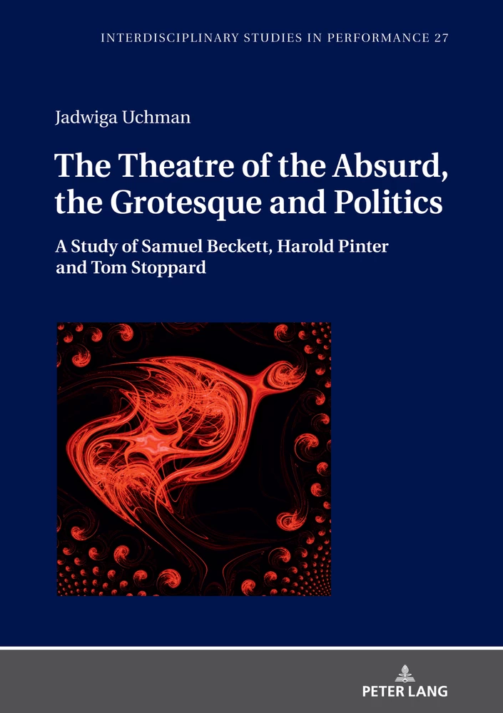 Title: The Theatre of the Absurd, the Grotesque and Politics
