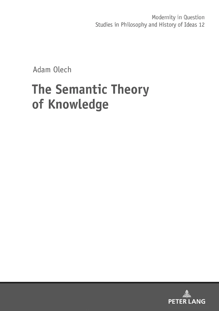 Title: The Semantic Theory of Knowledge