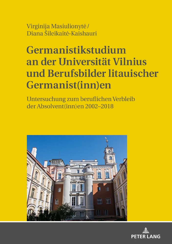 Titel: Germanistikstudium an der Universität Vilnius und Berufsbilder litauischer Germanist(inn)en