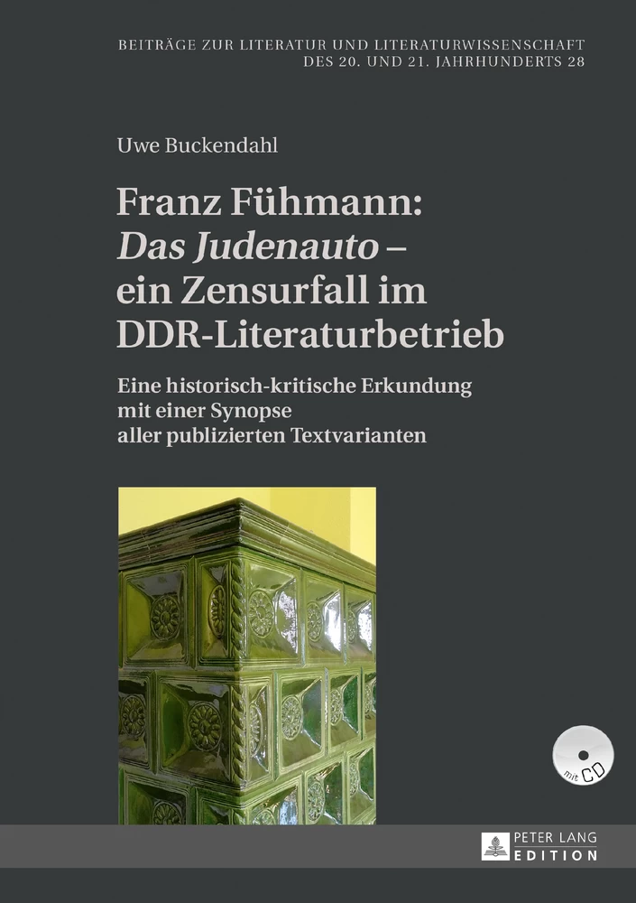 Title: Franz Fühmann: «Das Judenauto» – ein Zensurfall im DDR-Literaturbetrieb