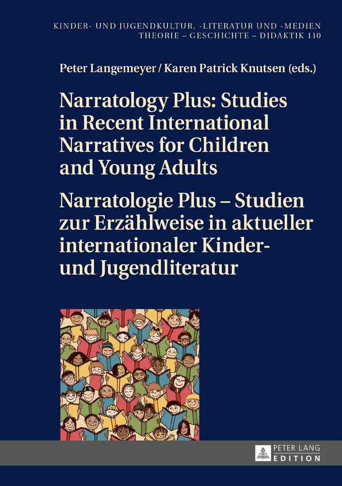 Title: Narratology Plus – Studies in Recent International Narratives for Children and Young Adults / Narratologie Plus – Studien zur Erzählweise in aktueller internationaler Kinder- und Jugendliteratur