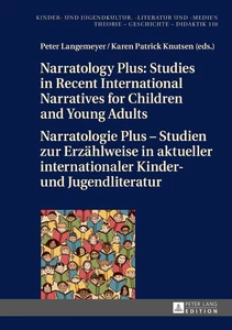 Title: Narratology Plus – Studies in Recent International Narratives for Children and Young Adults / Narratologie Plus – Studien zur Erzählweise in aktueller internationaler Kinder- und Jugendliteratur