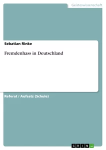 Titre: Fremdenhass in Deutschland
