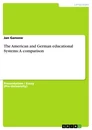 Titre: The American and German educational Systems: A comparison