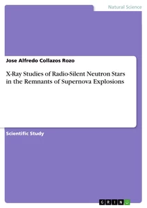 Título: X-Ray Studies of Radio-Silent Neutron Stars in the Remnants of Supernova Explosions