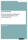 Titre: Ethnische Herkunft und Migration. Gesprächsdokumentation und Forschungsbericht