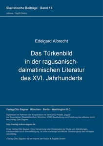 Title: Das Türkenbild in der ragusanisch-dalmatinischen Literatur des XVI. Jahrhunderts