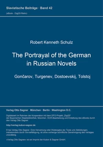 Titel: The Portrayal of the German in Russian Novels - Gončarov, Turgenev, Dostoevskij, Tolstoj