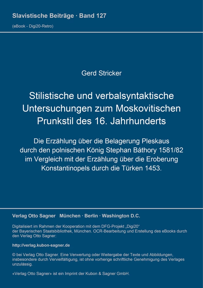 Titel: Stilistische und verbalsyntaktische Untersuchungen zum Moskovitischen Prunkstil des 16. Jahrhunderts