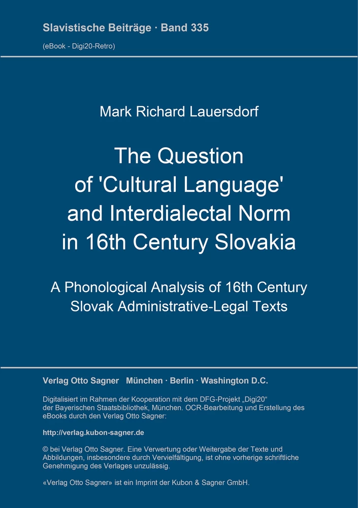 Titel: The Question of 'Cultural Language' and Interdialectal Norm in 16th Century Slovakia
