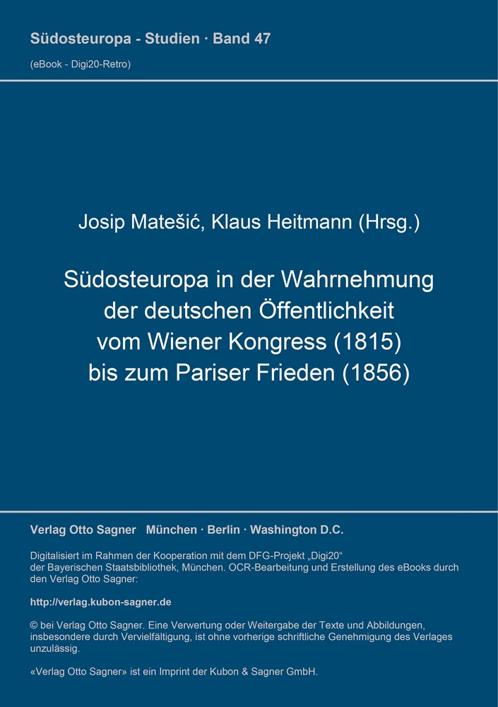 Titel: Südosteuropa in der Wahrnehmung der deutschen Öffentlichkeit vom Wiener Kongress (1815) bis zum Pariser Frieden (1856)