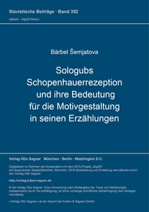 Title: Sologubs Schopenhauerrezeption und ihre Bedeutung für die Motivgestaltung in seinen Erzählungen