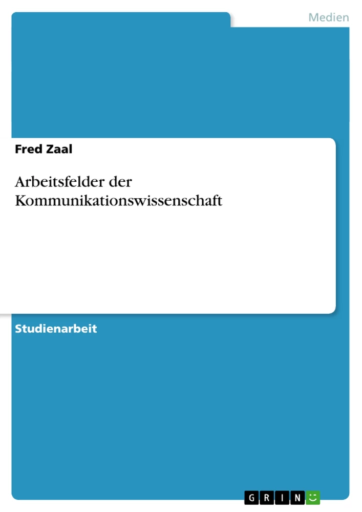 Title: Arbeitsfelder der Kommunikationswissenschaft