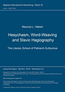 Title: Hesychasm, Word-Weaving and Slavic Hagiography. The Literary School of Patriarch Euthymius