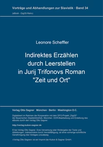 Title: Roman-Punktir. Indirektes Erzählen durch Leerstellen in Jurij Trifonovs Roman "Zeit und Ort"