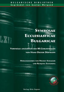 Title: Symbolae Ecclesiasticae Bulgaricae. Vorträge anlässlich des 80. Geburtstages von Hans-Dieter Döpmann