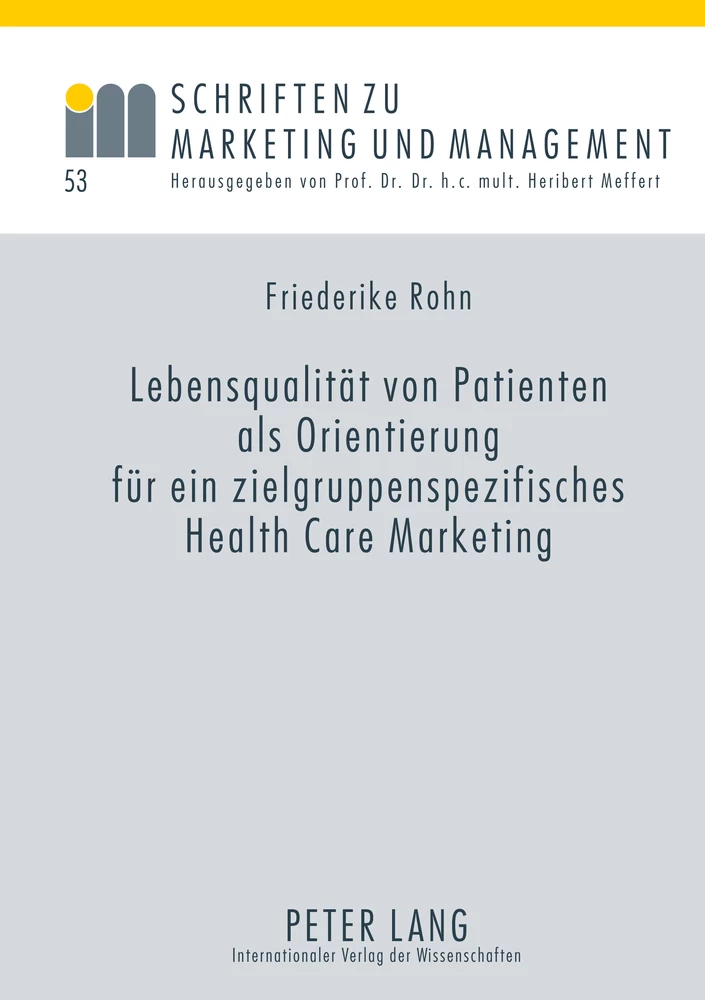 Titel: Lebensqualität von Patienten als Orientierung für ein zielgruppenspezifisches Health Care Marketing