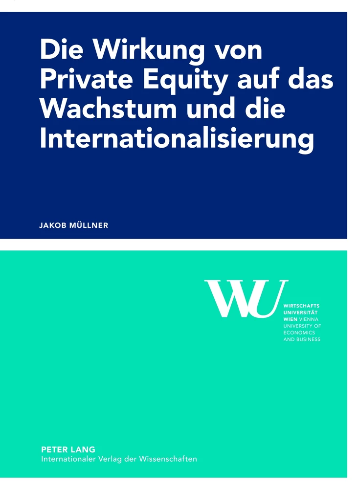 Titel: Die Wirkung von Private Equity auf das Wachstum und die Internationalisierung