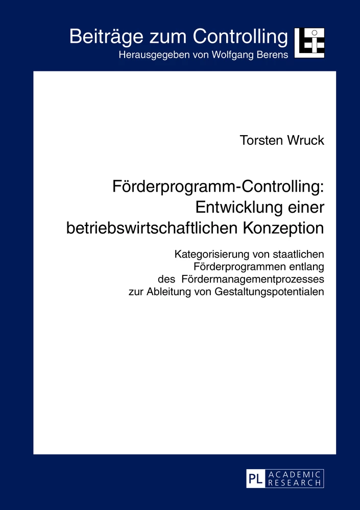 Titel: Förderprogramm-Controlling: Entwicklung einer betriebswirtschaftlichen Konzeption
