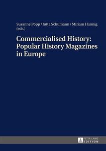 Title: Commercialised History: Popular History Magazines in Europe