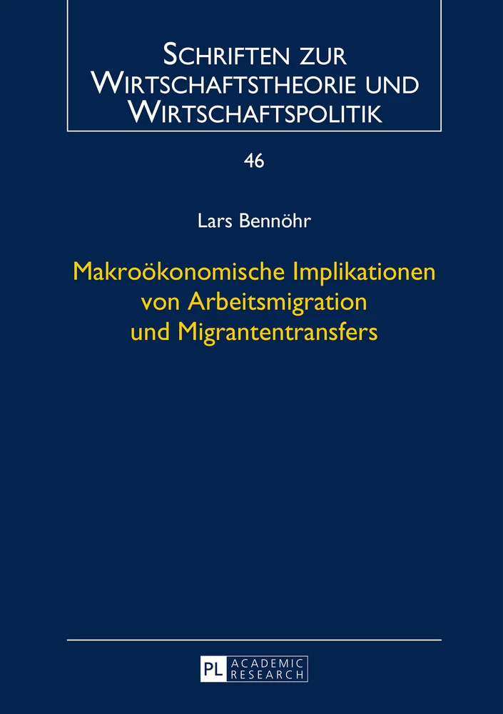 Titel: Makroökonomische Implikationen von Arbeitsmigration und Migrantentransfers