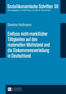 Title: Einfluss nicht-marktlicher Tätigkeiten auf den materiellen Wohlstand und die Einkommensverteilung in Deutschland
