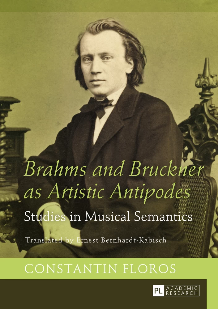 Title: Brahms and Bruckner as Artistic Antipodes