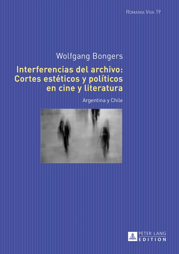 Title: Interferencias del archivo: Cortes estéticos y políticos en cine y literatura