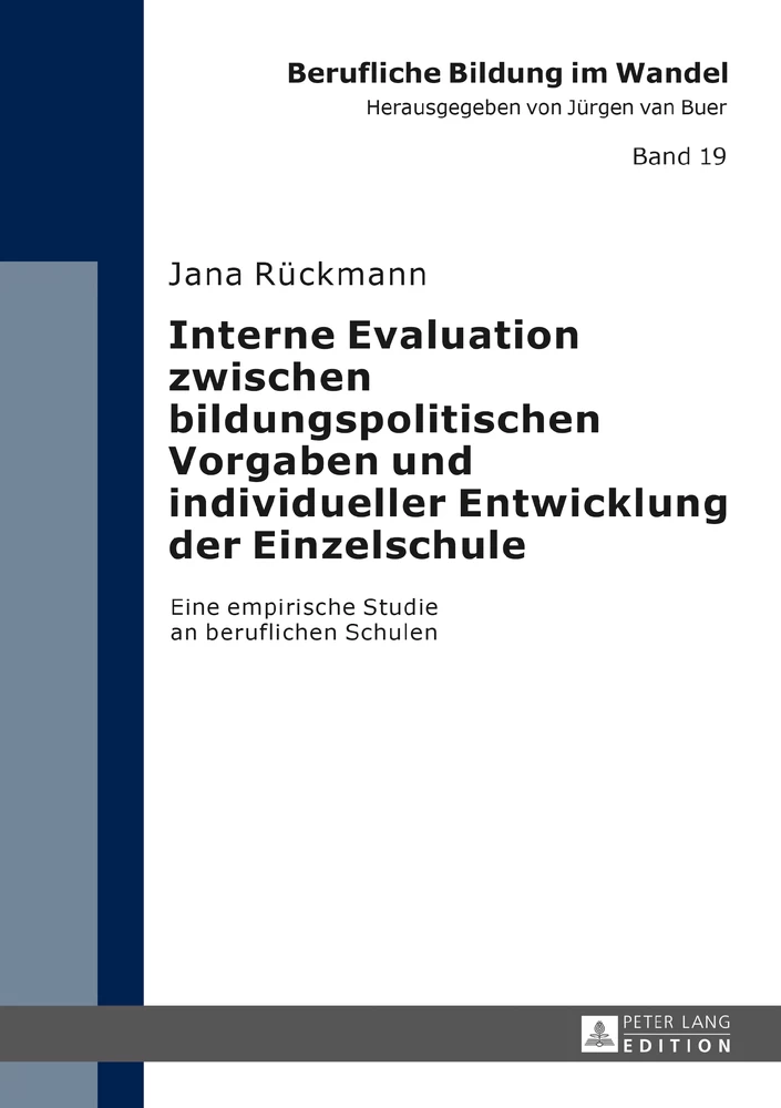 Titel: Interne Evaluation zwischen bildungspolitischen Vorgaben und individueller Entwicklung der Einzelschule