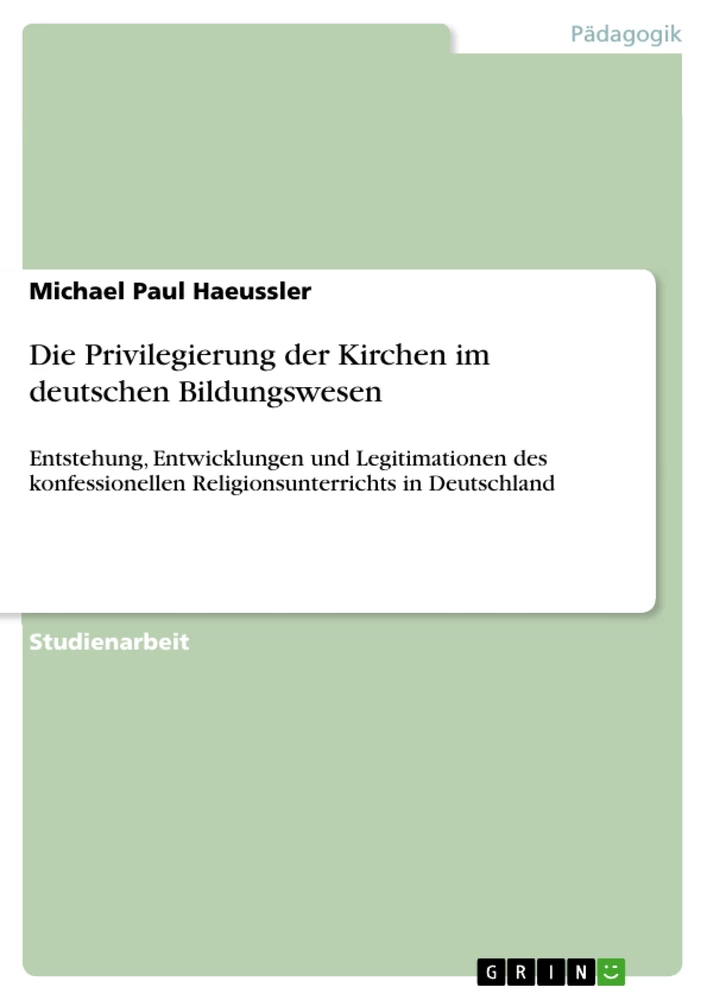 Titel: Die Privilegierung der Kirchen im deutschen Bildungswesen