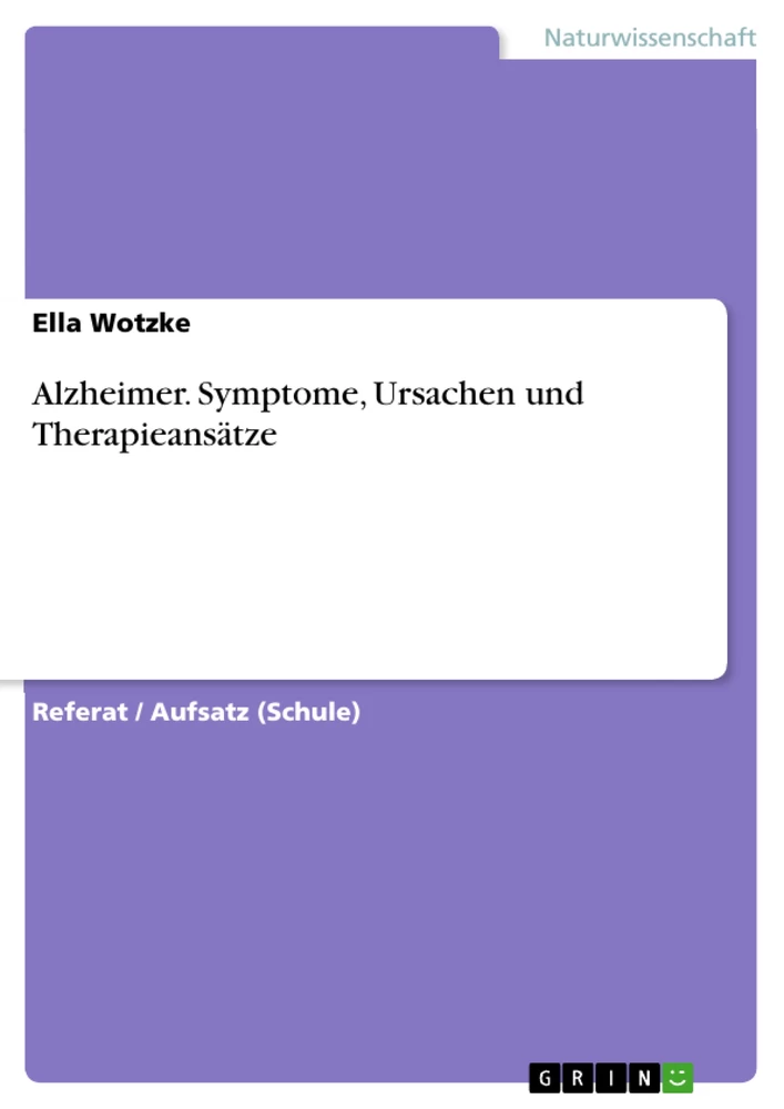 Título: Alzheimer. Symptome, Ursachen und Therapieansätze