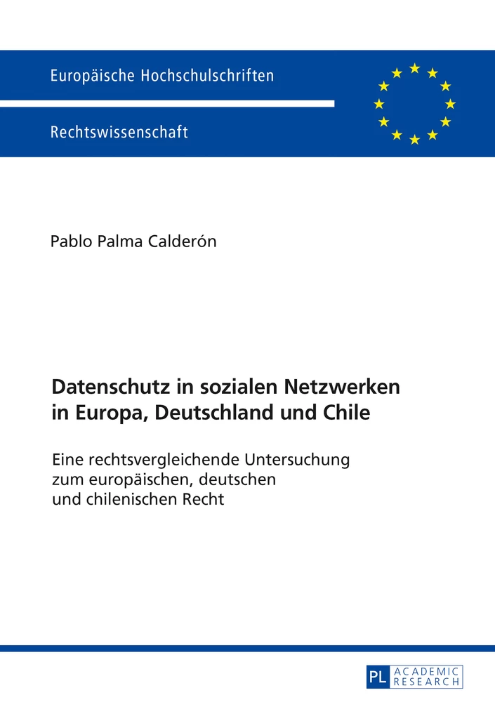 Titel: Datenschutz in sozialen Netzwerken in Europa, Deutschland und Chile
