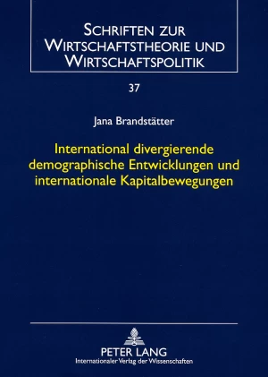 Titel: International divergierende demographische Entwicklungen und internationale Kapitalbewegungen