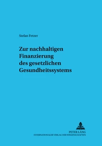 Titel: Zur nachhaltigen Finanzierung des gesetzlichen Gesundheitssystems