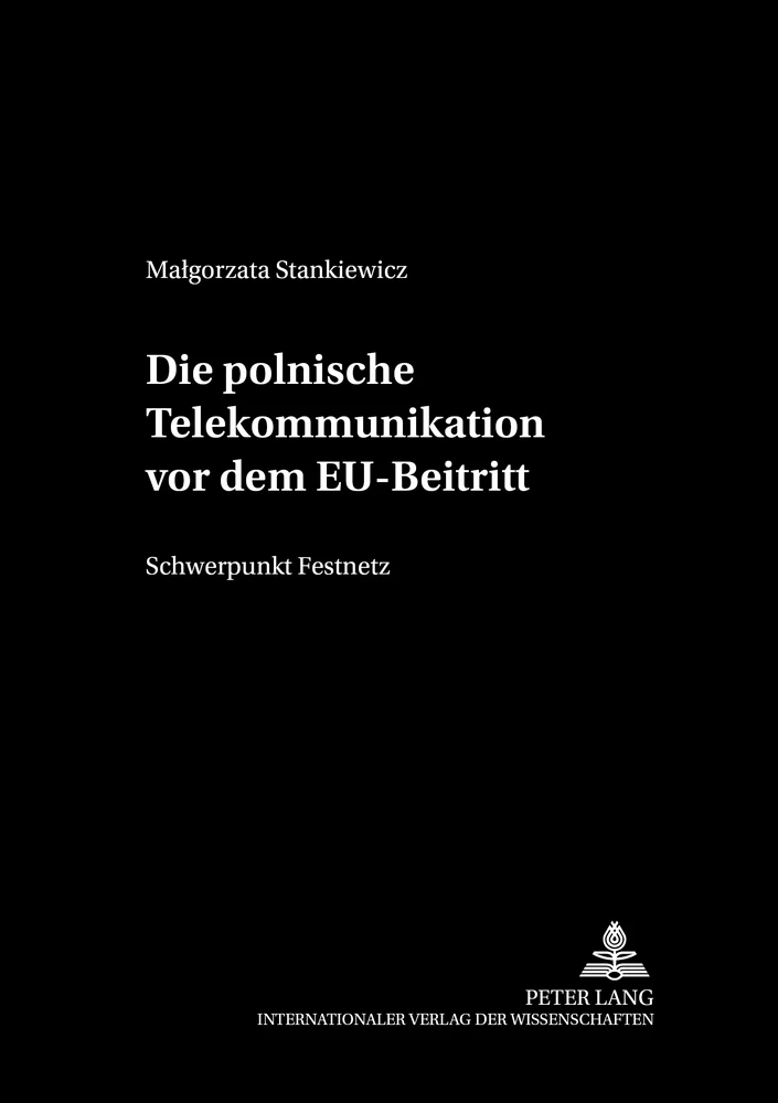 Titel: Die polnische Telekommunikation vor dem EU-Beitritt