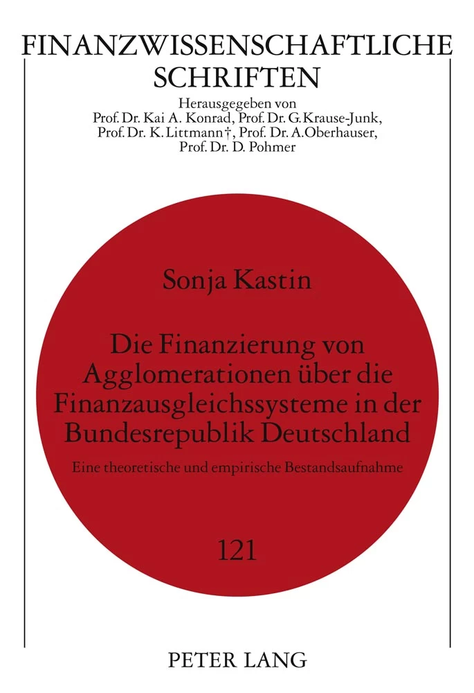 Titel: Die Finanzierung von Agglomerationen über die Finanzausgleichssysteme in der Bundesrepublik Deutschland
