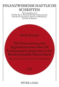 Title: Die Finanzierung von Agglomerationen über die Finanzausgleichssysteme in der Bundesrepublik Deutschland
