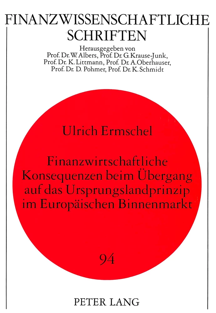 Title: Finanzwirtschaftliche Konsequenzen beim Übergang auf das Ursprungslandprinzip im Europäischen Binnenmarkt