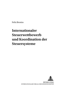 Title: Internationaler Steuerwettbewerb und Koordination der Steuersysteme