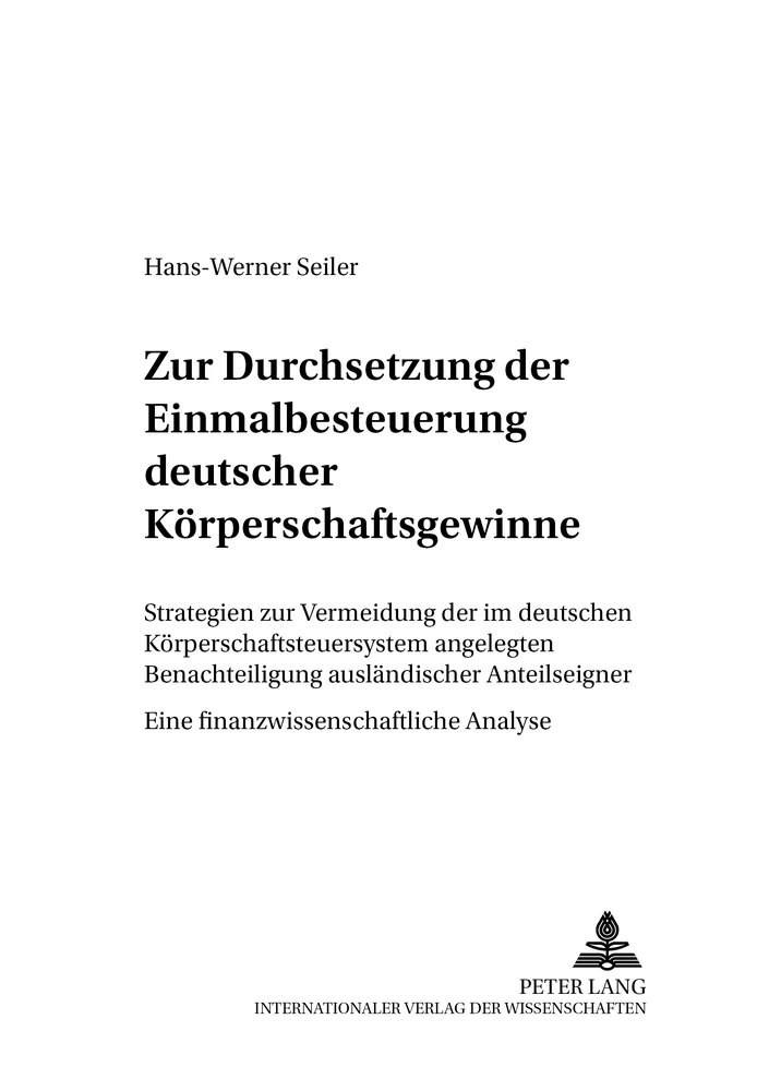 Titel: Zur Durchsetzung der Einmalbesteuerung deutscher Körperschaftsgewinne