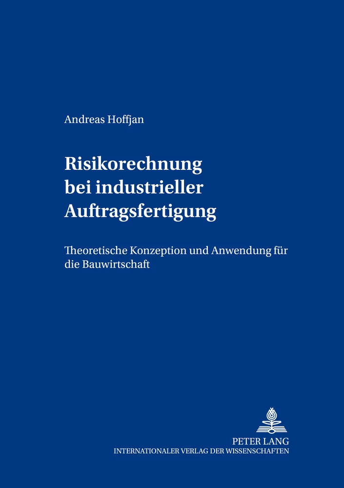 Titel: Risikorechnung bei industrieller Auftragsfertigung