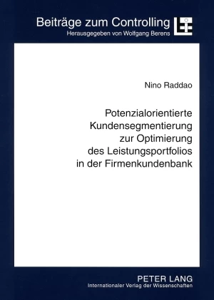 Titel: Potenzialorientierte Kundensegmentierung zur Optimierung des Leistungsportfolios in der Firmenkundenbank