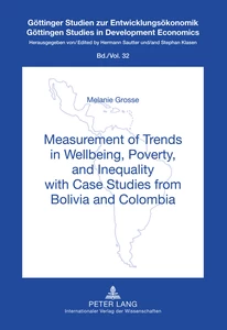 Title: Measurement of Trends in Wellbeing, Poverty, and Inequality with Case Studies from Bolivia and Colombia