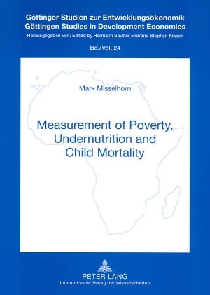 Title: Measurement of Poverty, Undernutrition and Child Mortality