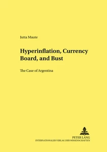 Title: Hyperinflation, Currency Board, and Bust