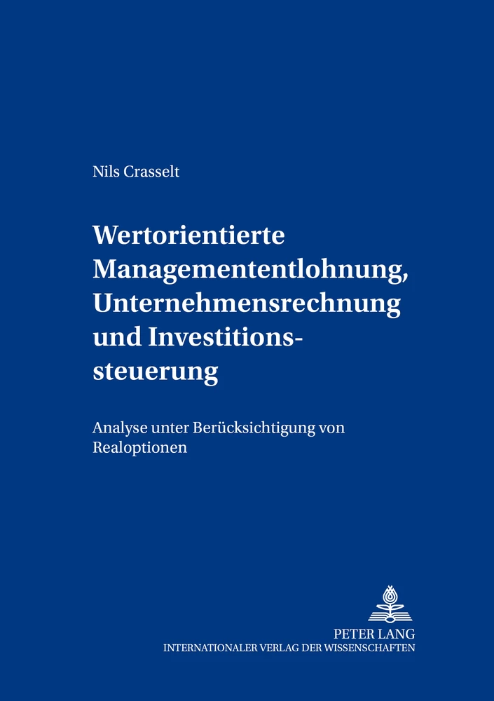 Titel: Wertorientierte Managemententlohnung, Unternehmensrechnung und  Investitionssteuerung