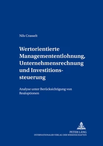 Title: Wertorientierte Managemententlohnung, Unternehmensrechnung und  Investitionssteuerung